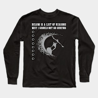 Surfing Excuses Unveiled T-Shirt Long Sleeve T-Shirt